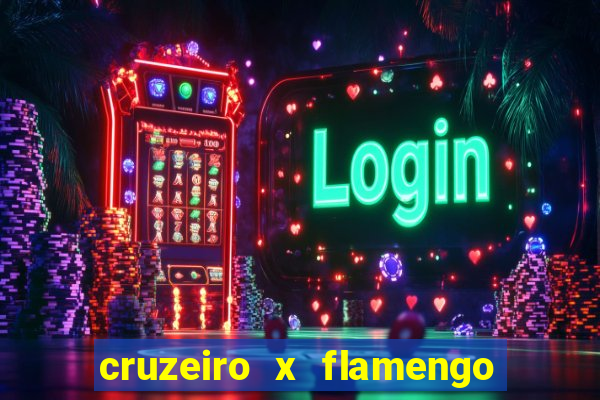 cruzeiro x flamengo ao vivo hd